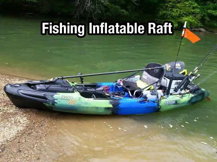 Best Inflatable Fishing Raft 2021 Pros,Cons & Buying Guide